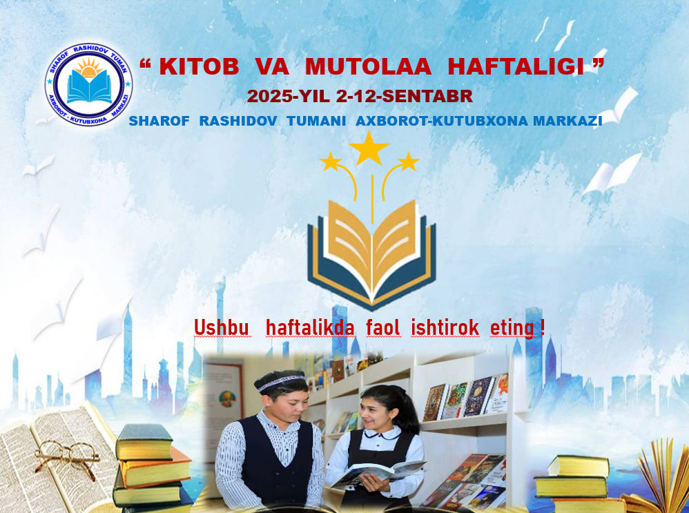 #Kitob_va_mutolaa_haftaligi_2025.  #Sharof_Rashidov_TAKM.     📣 DIQQAT  E’LON 📣