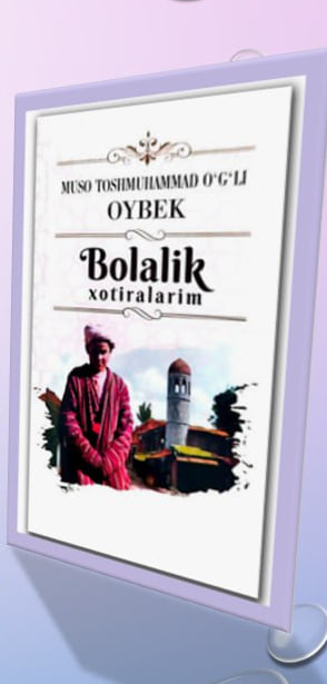 ✍️ Oybek.    📗"Bolalik xotiralarim"  #Õqishni_tavsiya_qilamiz