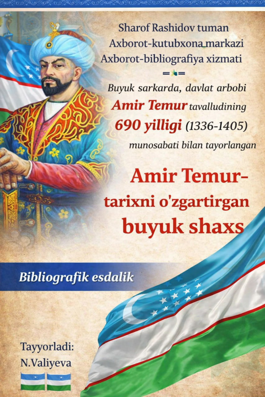 “Amir Temur-tarixni o’zgartirgan buyuk shaxs” nomli bibliografik esdalik.
