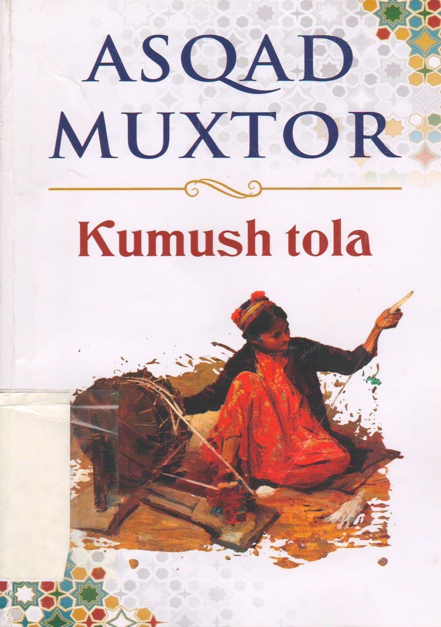 ✍️Asqad Muxtor  📚Kumush tola
