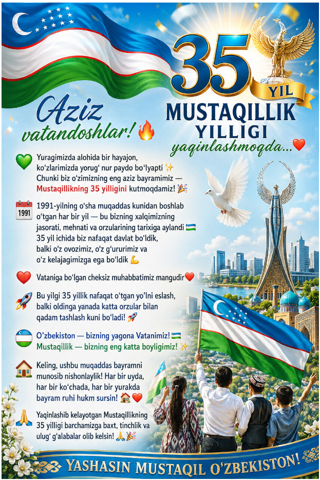 Mustaqillikning 35 yilligi yaqinlashmoqda…