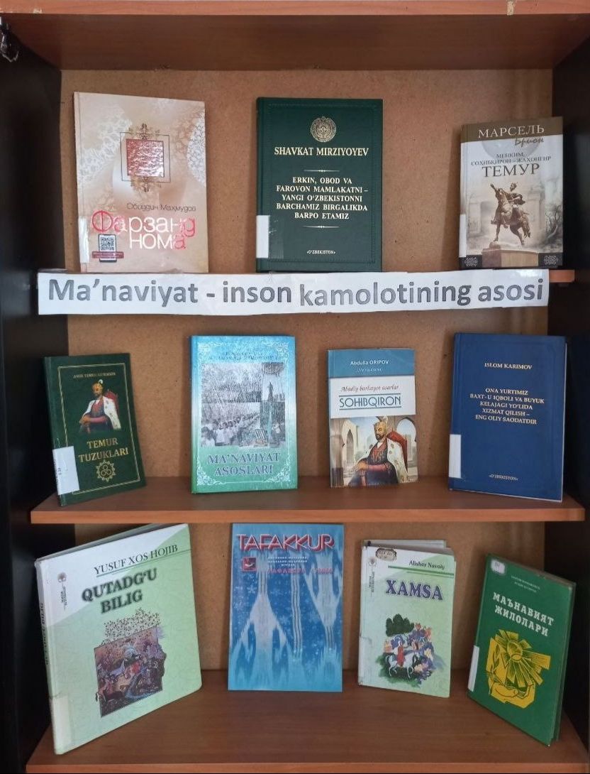 "Ma'naviyat - inson kamolotining asosi" mavzusida ko'rgazma tashkil qilindi. 