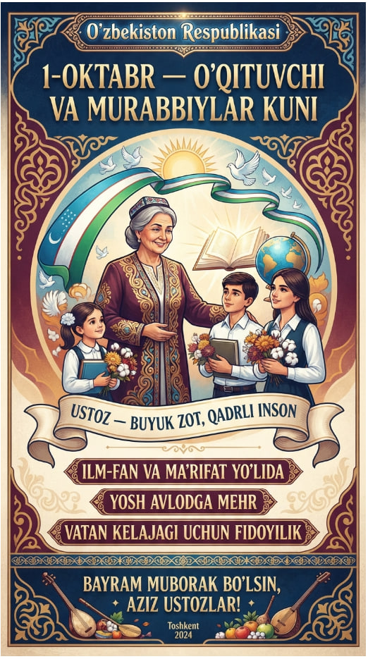 1-oktabr — O'zbekistonda O'qituvchi va murabbiylar kuni keng nishon nufuzli umumxalq bayramidir.