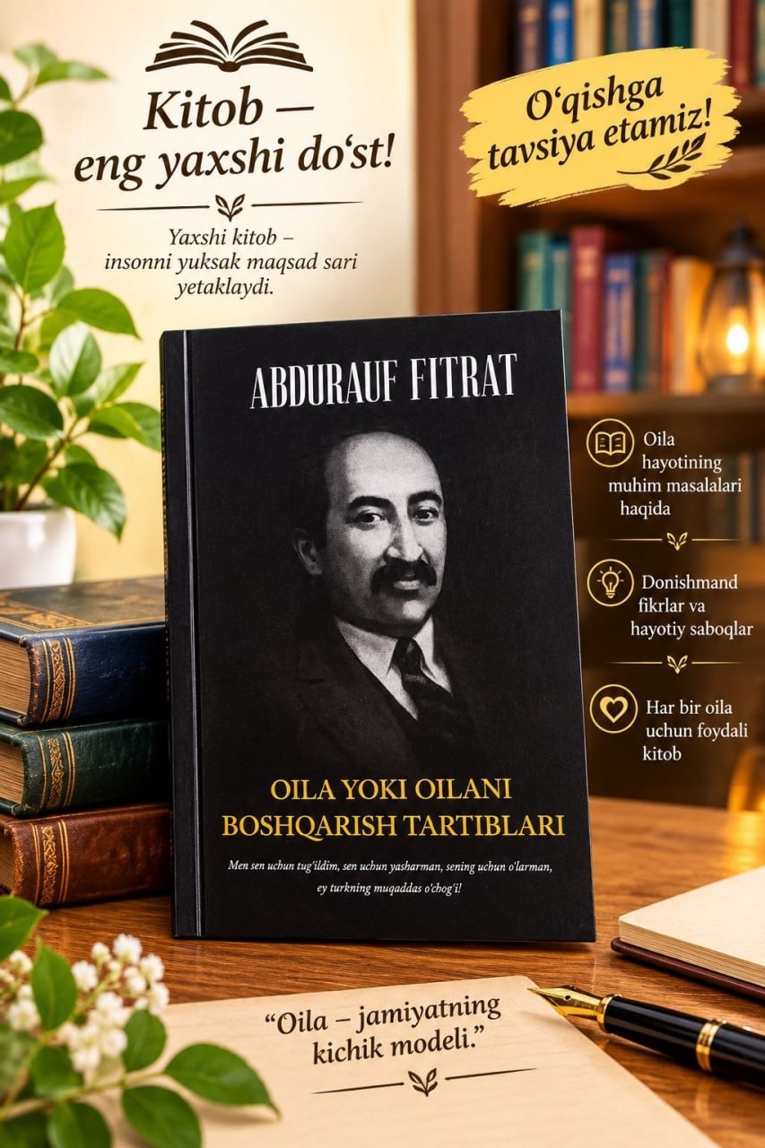 ✍🏻 Abdurauf Fitrat 📚 "Oila yoki oilani boshqarish tartiblari" kitob